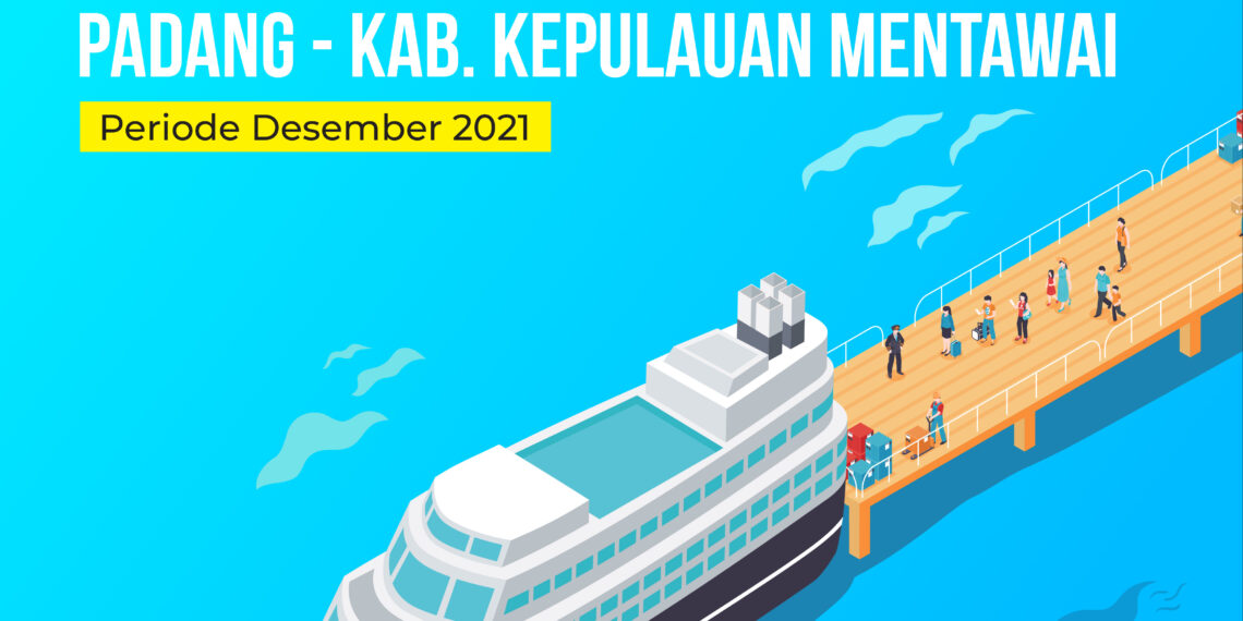 Jadwal dan Rute Keberangkatan Kapal Penyeberangan Dari Kota Padang ke Kab. Kepulauan Mentawai Desember 2021