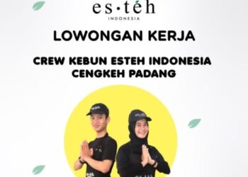 Esteh Indonesia Cabang Cengkeh, Padang Buka Lowongan Kerja untuk Crew Full Time