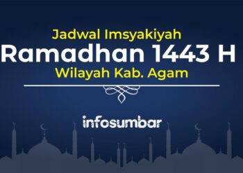 Jadwal Imsakiyah Ramadhan 1443 H Wilayah Kabupaten Agam, Sumatera Barat