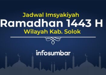 Jadwal Imsakiyah Ramadhan 1443 H Wilayah Kabupaten Solok, Sumatera Barat