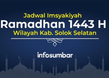 Jadwal Imsak dan Buka Puasa Ramadhan 1443 H Wilayah Kabupaten Solok Selatan, Sumatera Barat