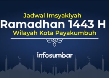 Jadwal Imsakiyah Ramadhan 1443 H Wilayah Kota Payakumbuh, Sumatera Barat