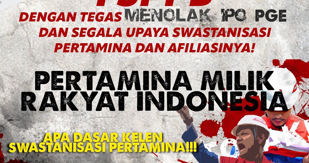 Serikat Pekerja Pertamina Sumbagut Secara Tegas Tolak IPO PGE